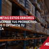 Un mal almacenamiento puede generar pérdidas económicas, retrasos en la distribución y hasta la insatisfacción de los clientes.