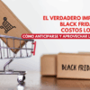 El Black Friday no solo mueve ventas: mueve operaciones completas.